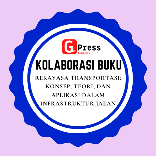 2494 REKAYASA TRANSPORTASI: KONSEP, TEORI, DAN APLIKASI DALAM INFRASTRUKTUR JALAN